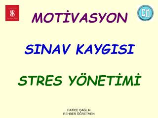 MOTİVASYON SINAV KAYGISI STRES YÖNETİMİ