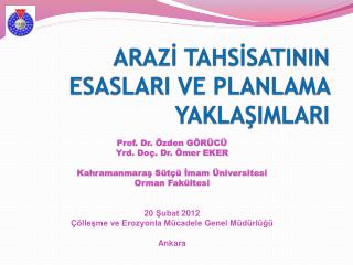 ARAZİ TAHSİSATININ ESASLARI VE PLANLAMA YAKLAŞIMLARI