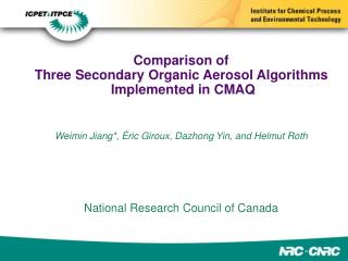 Comparison of Three Secondary Organic Aerosol Algorithms Implemented in CMAQ