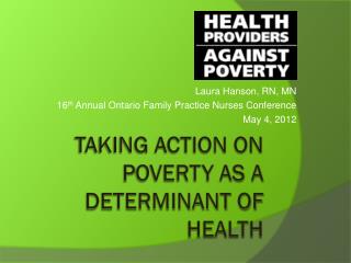 Taking action on P overty as a Determinant of Health
