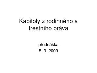 Kapitoly z rodinného a trestního práva