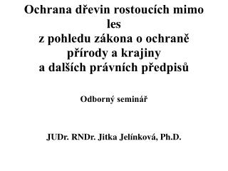 Odborný seminář JUDr. RNDr. Jitka Jelínková, Ph.D.