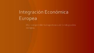 Integración Económica Europea