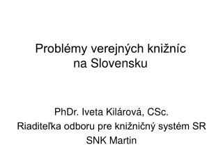 Problémy verejných knižníc na Slovensku