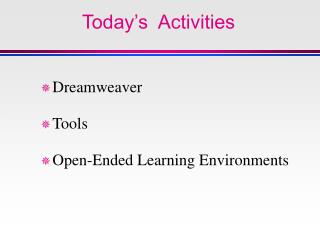 Today’s Activities