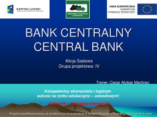 BANK CENTRALNY CENTRAL BANK