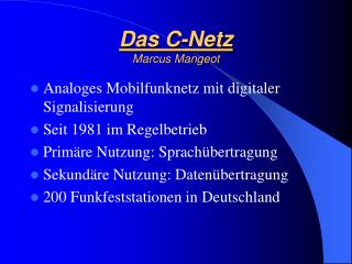 Das C-Netz Marcus Mangeot