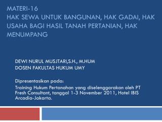 DEWI NURUL MUSJTARI,S.H., M.HUM DOSEN FAKULTAS HUKUM UMY Dipresentasikan pada: