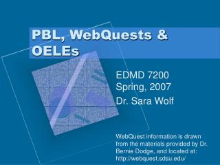 PBL, WebQuests &amp; OELEs