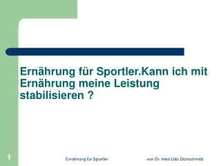 Ernährung für Sportler.Kann ich mit Ernährung meine Leistung stabilisieren ?