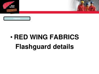 RED WING FABRICS Flashguard details