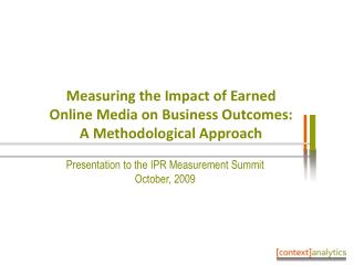 Measuring the Impact of Earned Online Media on Business Outcomes: A Methodological Approach