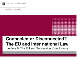 Connected or Disconnected? The EU and Inter national Law
