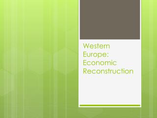 Western Europe: Economic Reconstruction