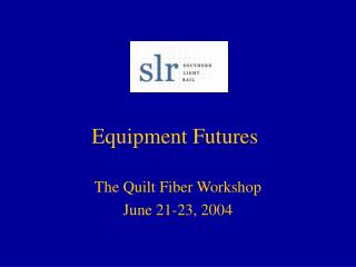Equipment Futures