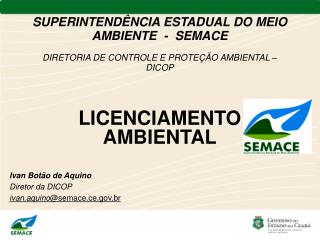 SUPERINTENDÊNCIA ESTADUAL DO MEIO AMBIENTE - SEMACE