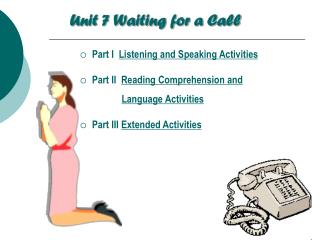 Unit 7 Waiting for a Call