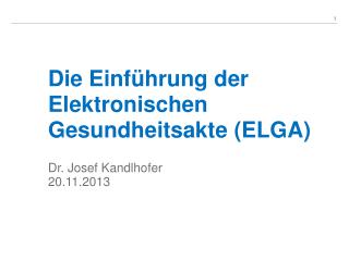 Die Einführung der Elektronischen Gesundheitsakte (ELGA)