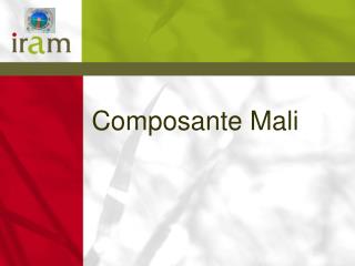 Composante Mali