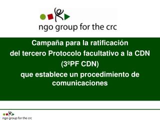 Campaña para la ratificación del tercero Protocolo facultativo a la CDN (3ºPF CDN)