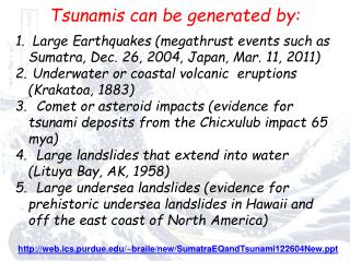 Tsunamis can be generated by: