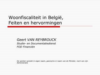 Woonfiscaliteit in België, Feiten en hervormingen