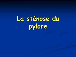 La sténose du pylore