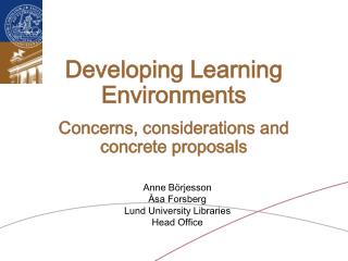 Developing Learning Environments Concerns, considerations and concrete proposals