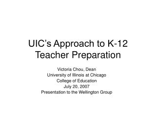UIC’s Approach to K-12 Teacher Preparation