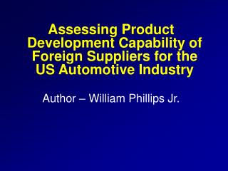 Assessing Product Development Capability of Foreign Suppliers for the US Automotive Industry