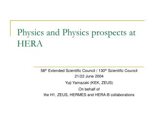 Physics and Physics prospects at HERA