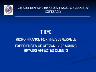 CHRISTIAN ENTERPRISE TRUST OF ZAMBIA (CETZAM) _______________________________________________