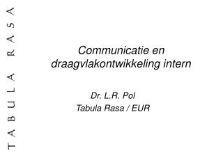 Communicatie en draagvlakontwikkeling intern