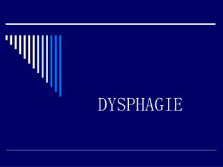 DYSPHAGIE