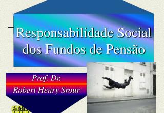 Prof. Dr. Robert Henry Srour