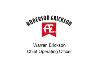 Warren Erickson Chief Operating Officer