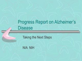 Progress Report on Alzheimer’s Disease