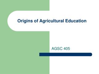 Origins of Agricultural Education