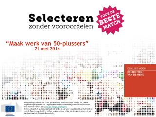 “Maak werk van 50-plussers” 21 mei 2014