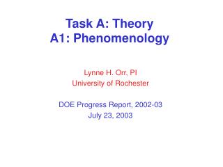 Task A: Theory A1: Phenomenology