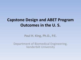 Capstone Design and ABET Program Outcomes in the U. S.