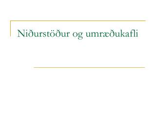 Niðurstöður og umræðukafli