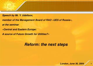 Speech by Mr. Y. Udaltsov, member of the Management Board of RAO «UES of Russia»,
