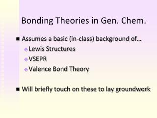 Bonding Theories in Gen. Chem.