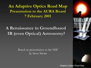 An Adaptive Optics Road Map Presentation to the AURA Board 7 February 2001