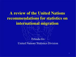 A review of the United Nations recommendations for statistics on international migration