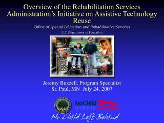 Overview of the Rehabilitation Services Administration’s Initiative on Assistive Technology Reuse