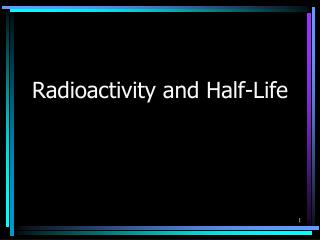 Radioactivity and Half-Life