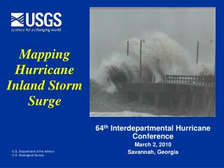 64 th Interdepartmental Hurricane Conference March 2, 2010 Savannah, Georgia