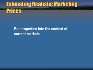 Estimating Realistic Marketing Prices